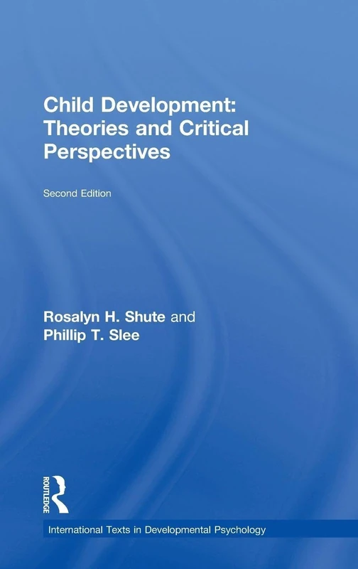 Routledge Child Development: Theories and Critical Perspectives