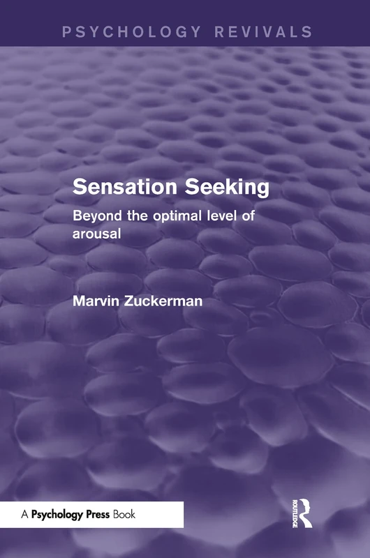 Sensation Seeking: Beyond the Optimal Level of Arousal (Psychology Revivals) - Image 1