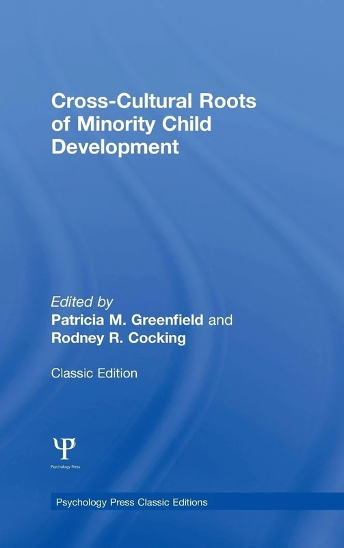 Routledge Cross-Cultural Roots of Minority Child Development