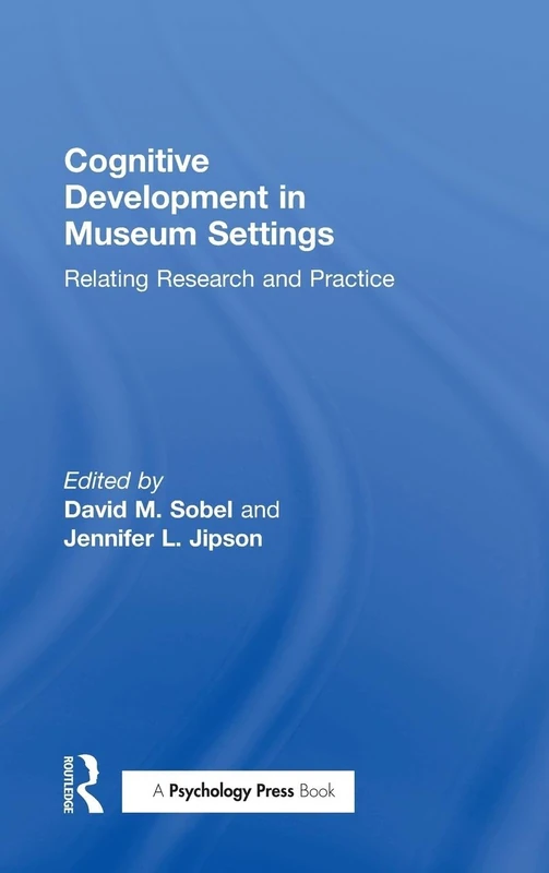 Cognitive Development in Museum Settings: Relating Research and Practice
