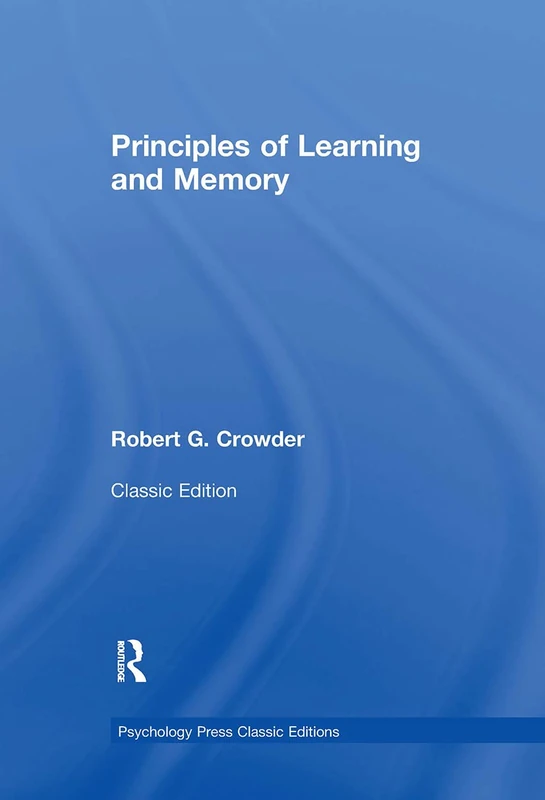 Routledge Principles of Learning and Memory - Classic Edition