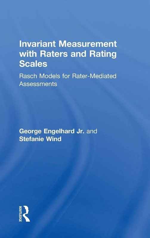 Invariant Measurement with Raters and Rating Scales: Rasch Models for Rater-Mediated Assessments