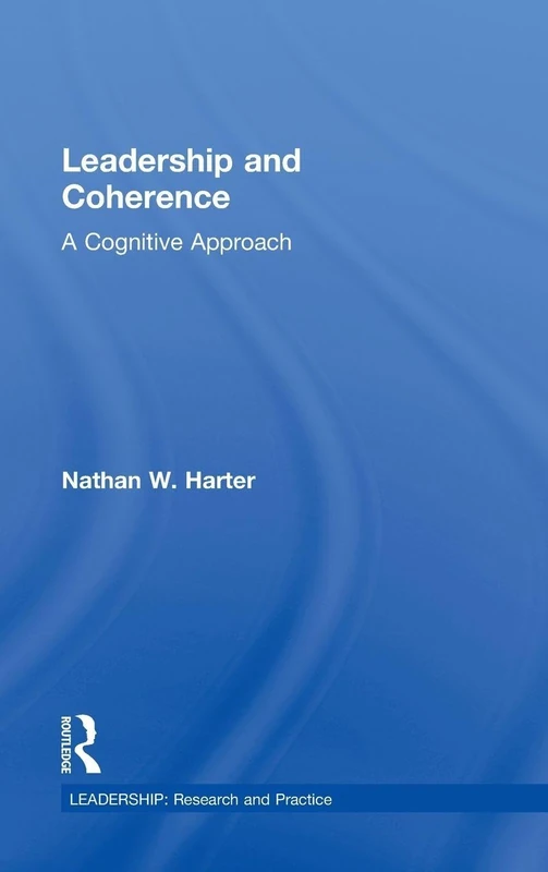 Routledge Leadership and Coherence: A Cognitive Approach Book - Image 1