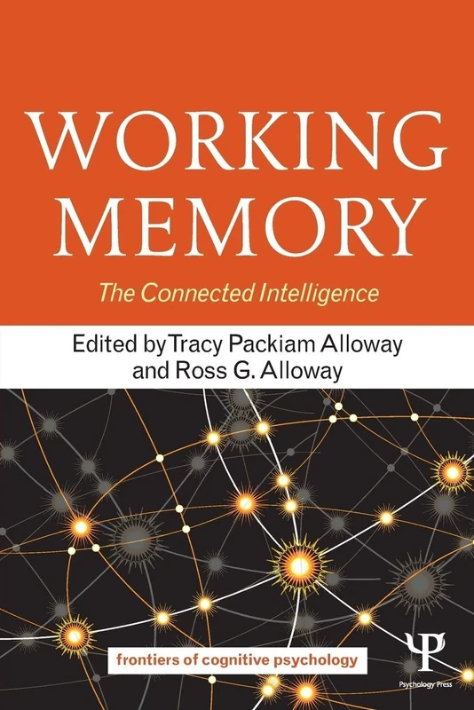 Working Memory: The Connected Intelligence (Frontiers of Cognitive Psychology)