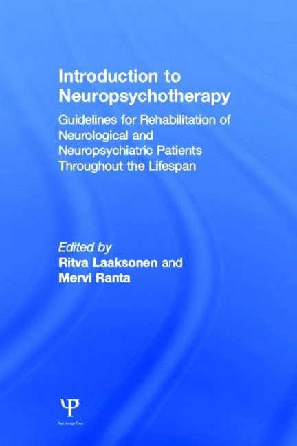 Introduction to Neuropsychotherapy: Guidelines for Rehabilitation of Neurological and Neuropsychiatric Patients Throughout the Lifespan