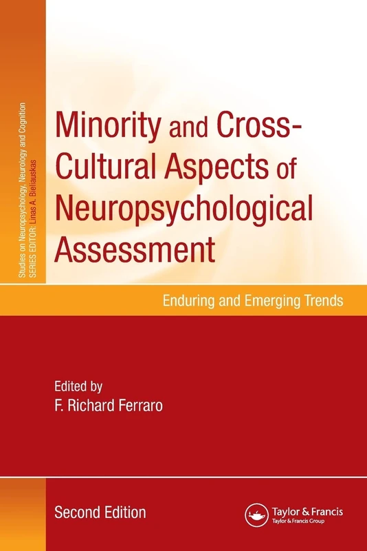 Minority and Cross-Cultural Aspects of Neuropsychological Assessment: Enduring and Emerging Trends (Studies on Neuropsychology, Neurology and Cognition)