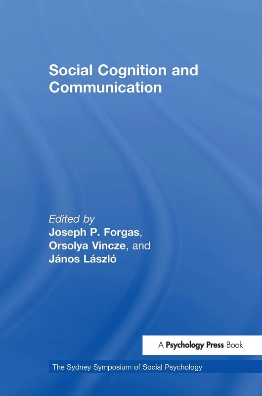Social Cognition and Communication (Sydney Symposium of Social Psychology)