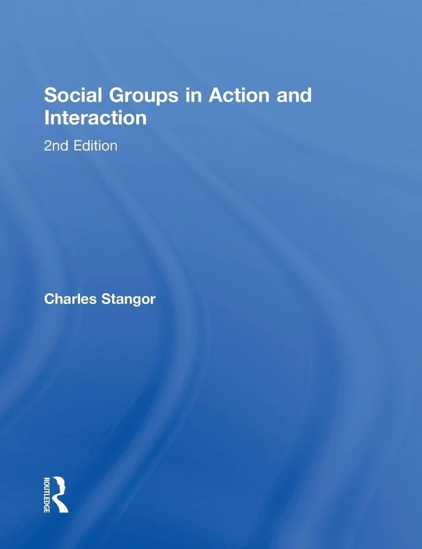 Routledge Social Groups in Action and Interaction - 2nd Edition