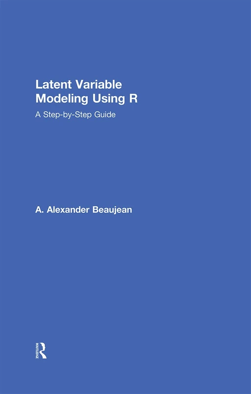 Routledge - Latent Variable Modeling Using R Guide