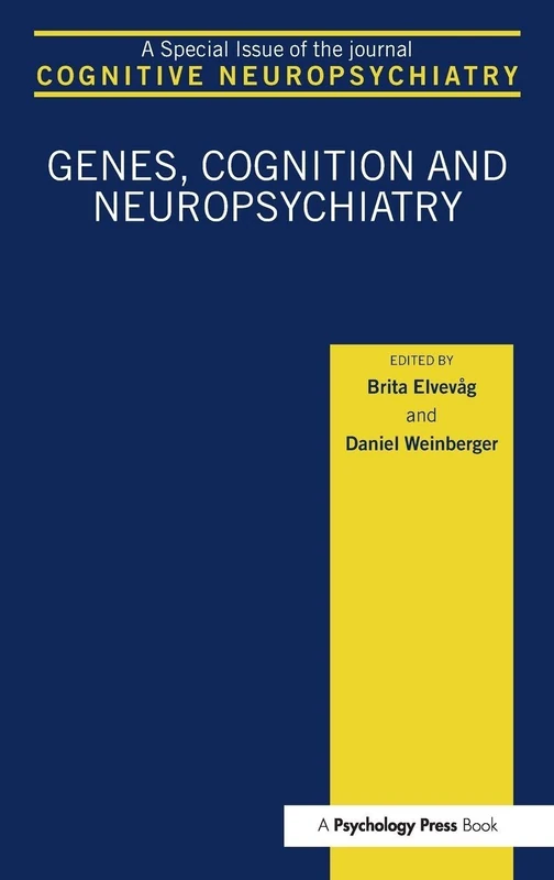 Genes, Cognition and Neuropsychiatry: A Special Issue of Cognitive Neuropsychiatry