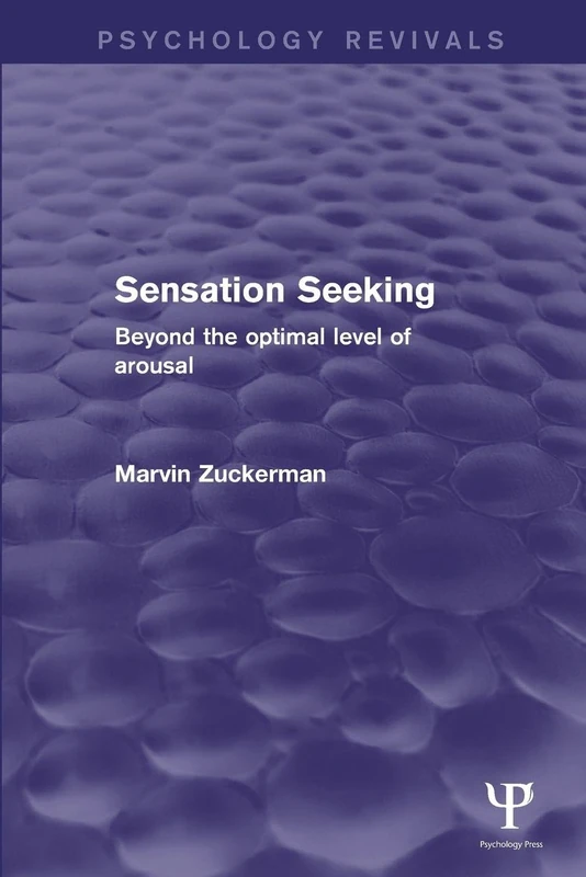 Sensation Seeking: Beyond the Optimal Level of Arousal (Psychology Revivals) - Image 1