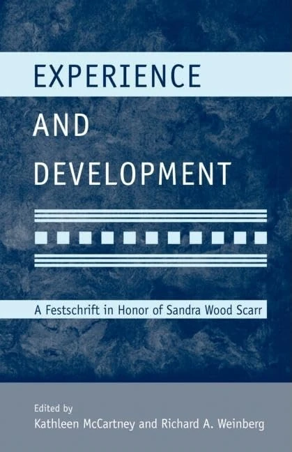 Experience and Development: A Festschrift in Honor of Sandra Wood Scarr (Modern Pioneers in Psychological Science: An APS-Psychology Press Series)