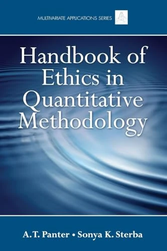 Handbook of Ethics in Quantitative Methodology: A Handbook for Researchers (Multivariate Applications Series)