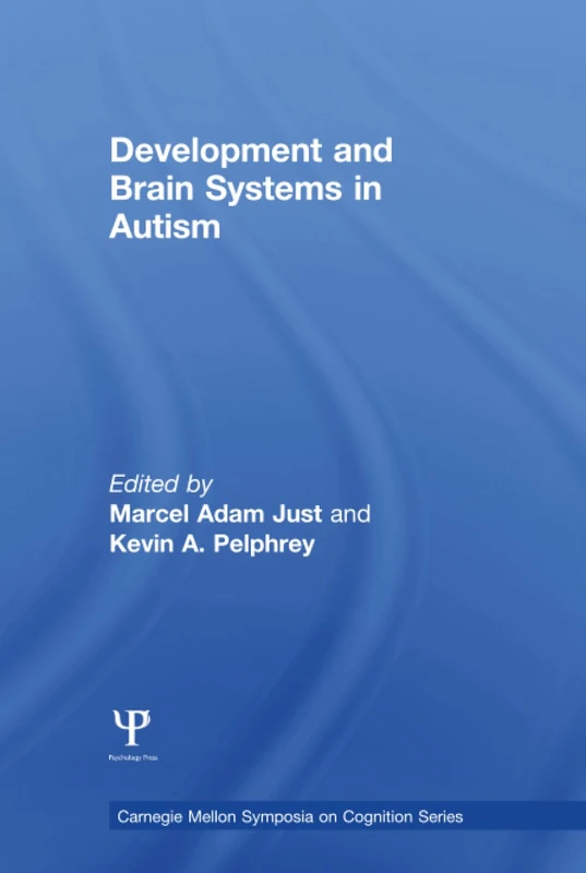 Routledge Development and Brain Systems in Autism Book