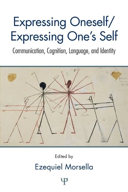 Expressing Oneself / Expressing One's Self: Communication, Cognition, Language, and Identity