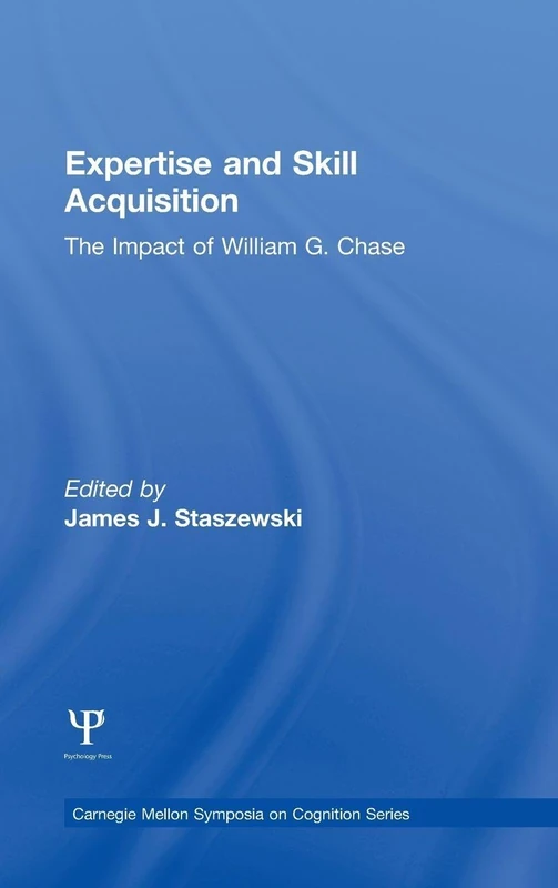 Routledge Expertise and Skill Acquisition - William G. Chase