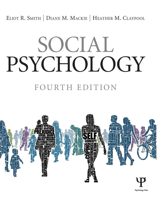 Social Psychology: Fourth Edition