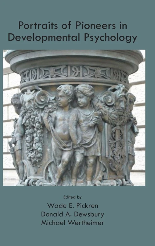 Portraits of Pioneers in Developmental Psychology Vol VII - Routledge
