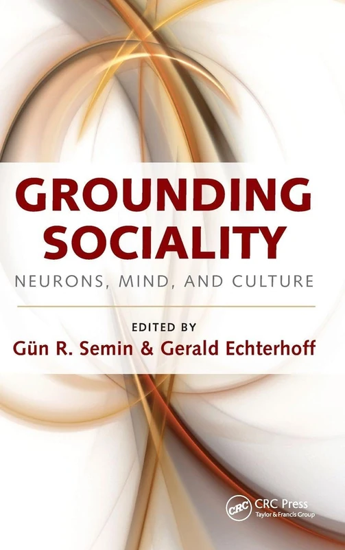 Grounding Sociality: Neurons, Mind, and Culture