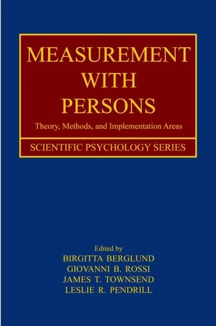 Measurement With Persons: Theory, Methods, and Implementation Areas (Scientific Psychology Series)