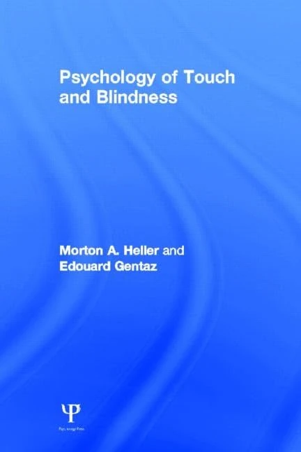 Routledge Psychology of Touch and Blindness - Research Book