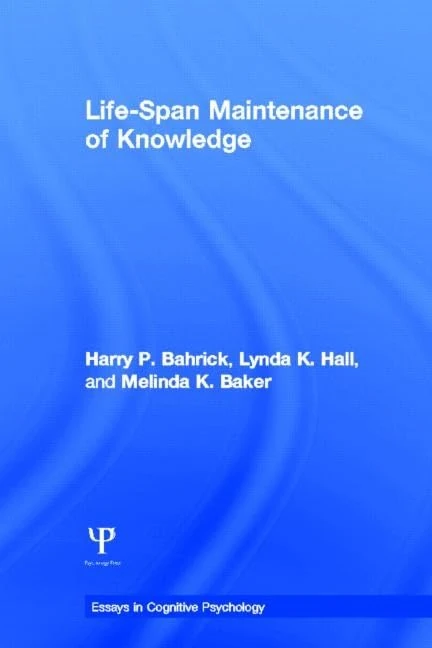 Life-Span Maintenance of Knowledge (Essays in Cognitive Psychology)
