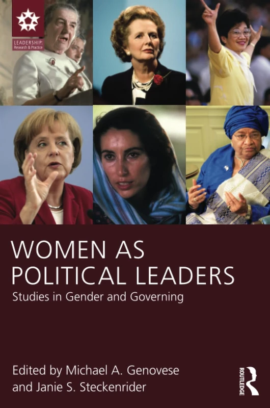Women as Political Leaders: Studies in Gender and Governing (Leadership: Research and Practice)