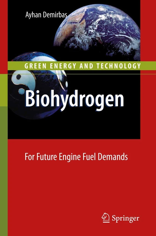 Biohydrogen: For Future Engine Fuel Demands (Green Energy and Technology)