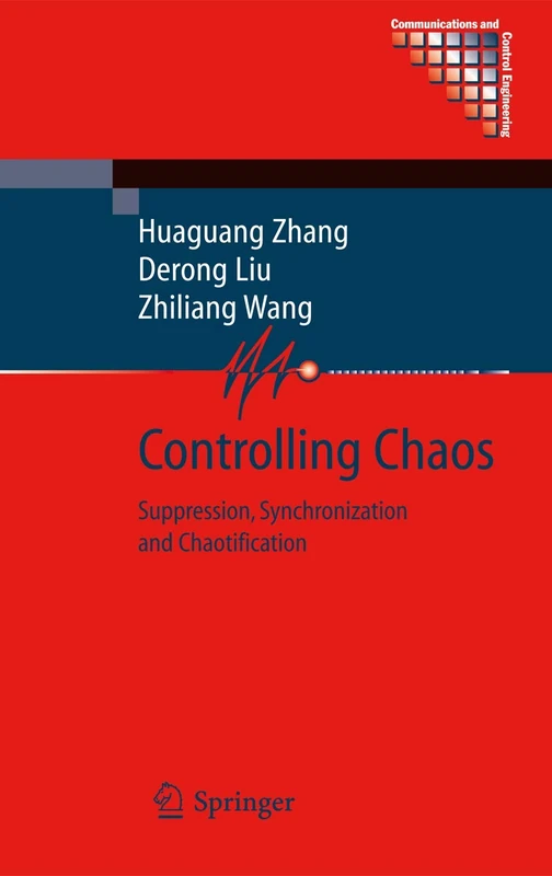 Controlling Chaos: Suppression, Synchronization and Chaotification (Communications and Control Engineering) - Image 1