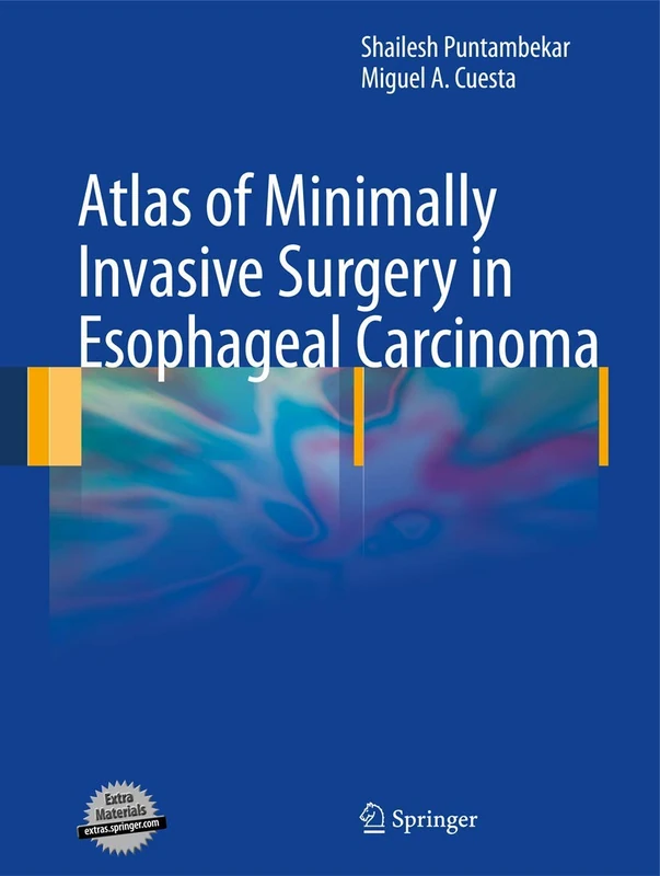 Springer - Atlas of Minimally Invasive Surgery in Esophageal Carcinoma