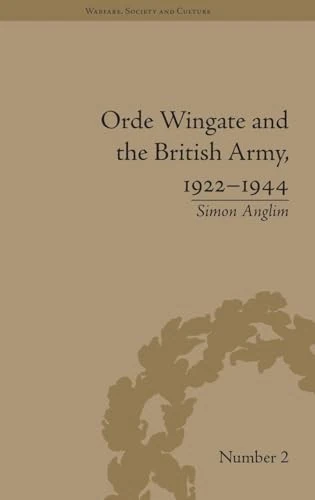 Routledge - Orde Wingate and the British Army, 1922-1944