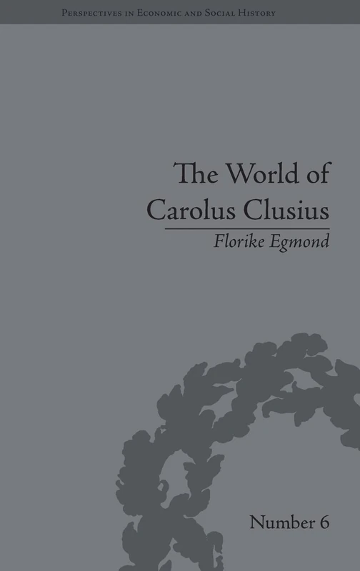 Routledge - The World of Carolus Clusius History Book