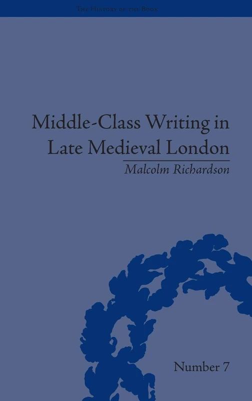 Routledge - Middle-Class Writing in Late Medieval London