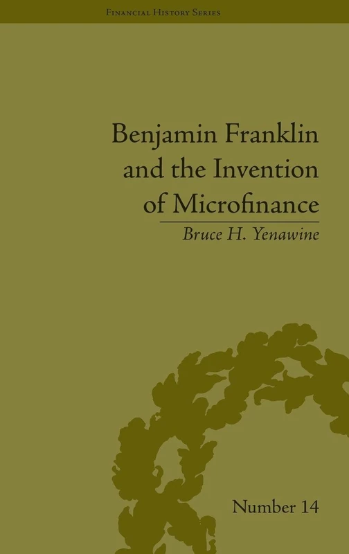 Benjamin Franklin and the Invention of Microfinance (Financial History) - Image 1