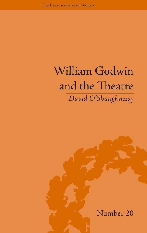 Routledge - William Godwin and the Theatre (Enlightenment World)