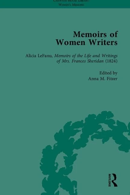 Memoirs of Women Writers, Part I (set) (Chawton House Library: Women's Memoirs)