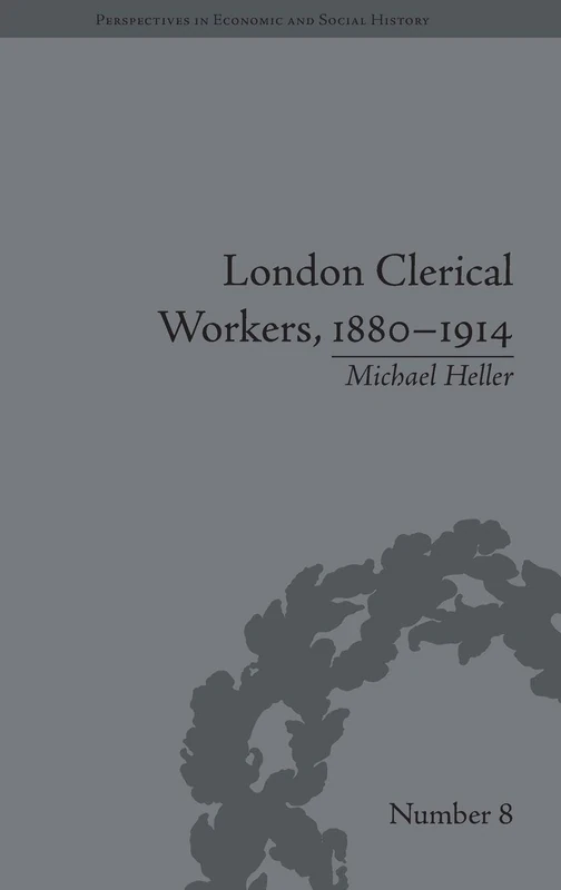 Routledge London Clerical Workers 1880-1914 - Economic History - Image 1