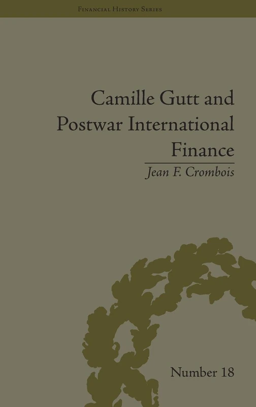 Routledge - Camille Gutt and Postwar International Finance - Image 1