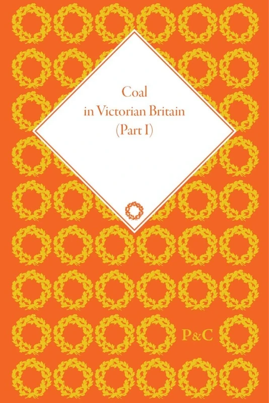 Coal in Victorian Britain, Part I
