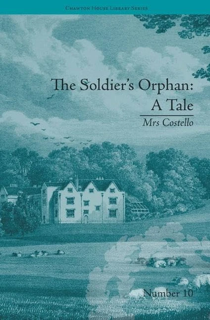 The Soldier's Orphan: A Tale: by Mrs Costello (Chawton House Library Series: Women's Novels) - Image 1
