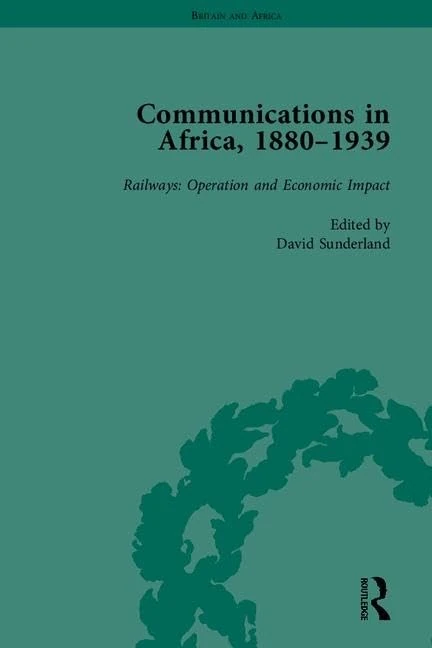 Communications in Africa, 1880–1939 (set): Britain and Africa Series