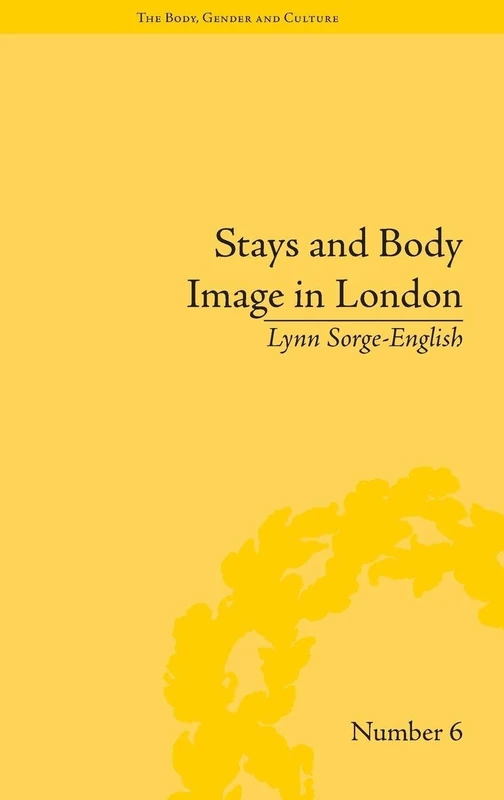 Routledge Stays and Body Image in London (1680-1810) Book