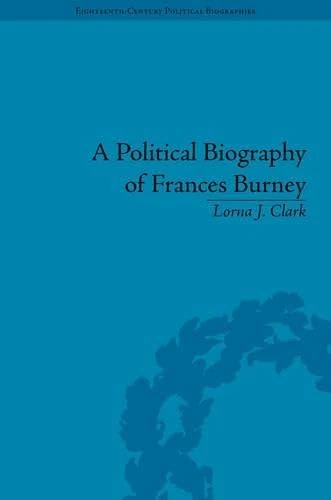 A Political Biography of Frances Burney (Eighteenth-Century Political Biographies) - Image 1