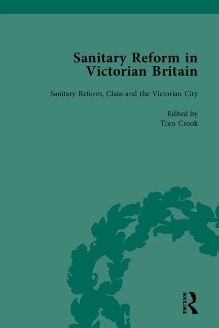 Sanitary Reform in Victorian Britain, Part II: 4-5-6