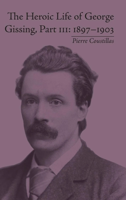 The Heroic Life of George Gissing, Part III: 18971903 - Image 1