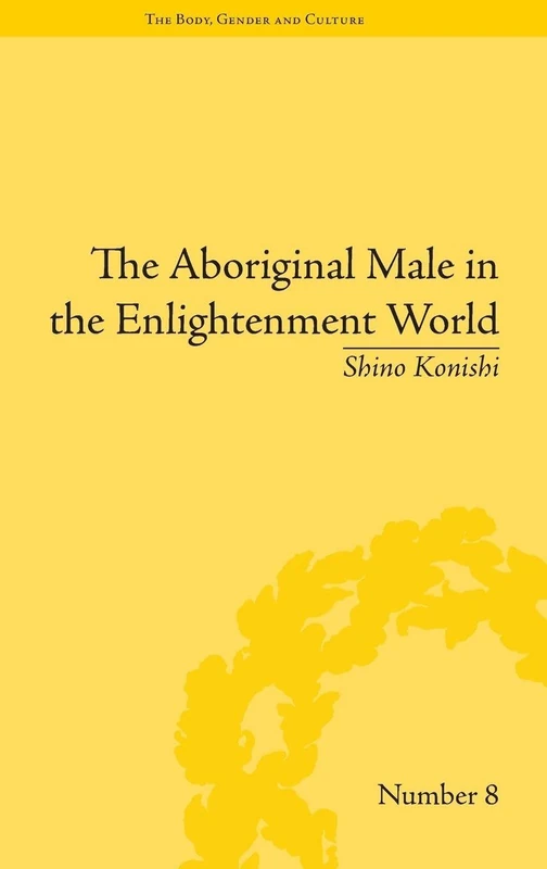 The Aboriginal Male in the Enlightenment World ("The Body, Gender and Culture") - Image 1