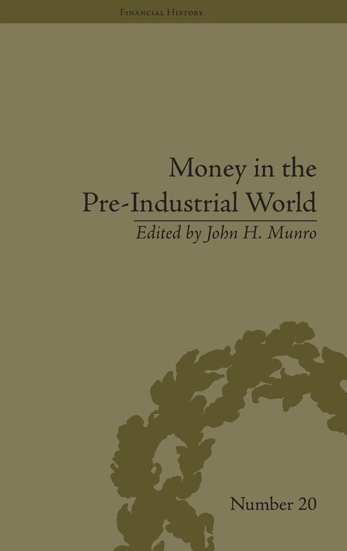 Routledge - Money in the Pre-Industrial World (Financial History)