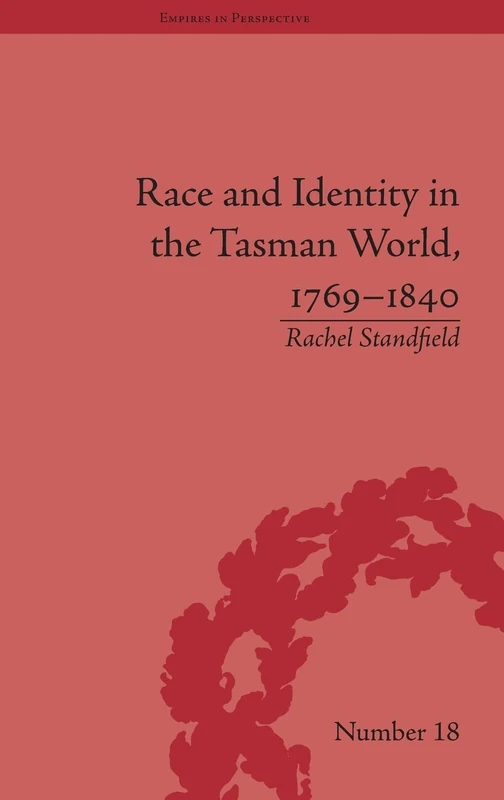 Race and Identity in the Tasman World, 1769–1840 (Empires in Perspective) - Image 1