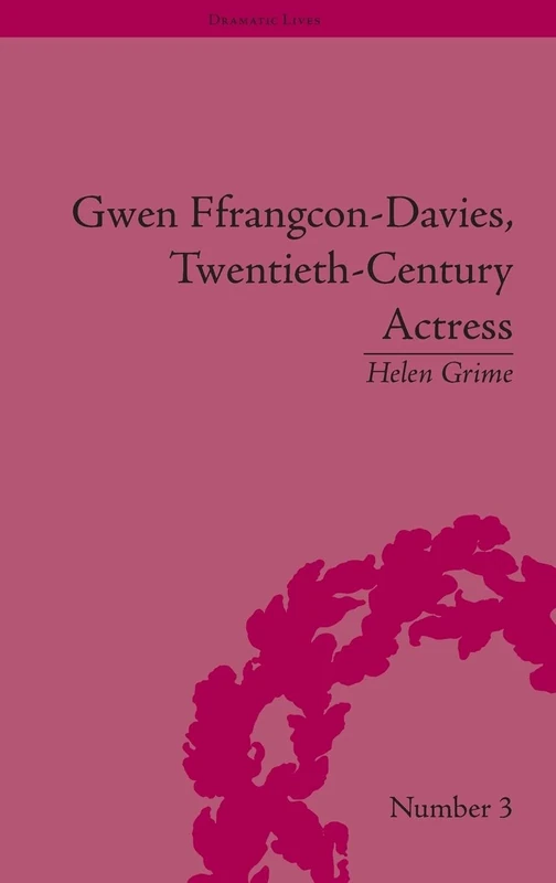 Gwen Ffrangcon-Davies, Twentieth-Century Actress (Dramatic Lives) - Image 1