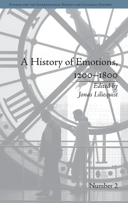 A History of Emotions, 1200–1800 (Studies for the International Society for Cultural History)